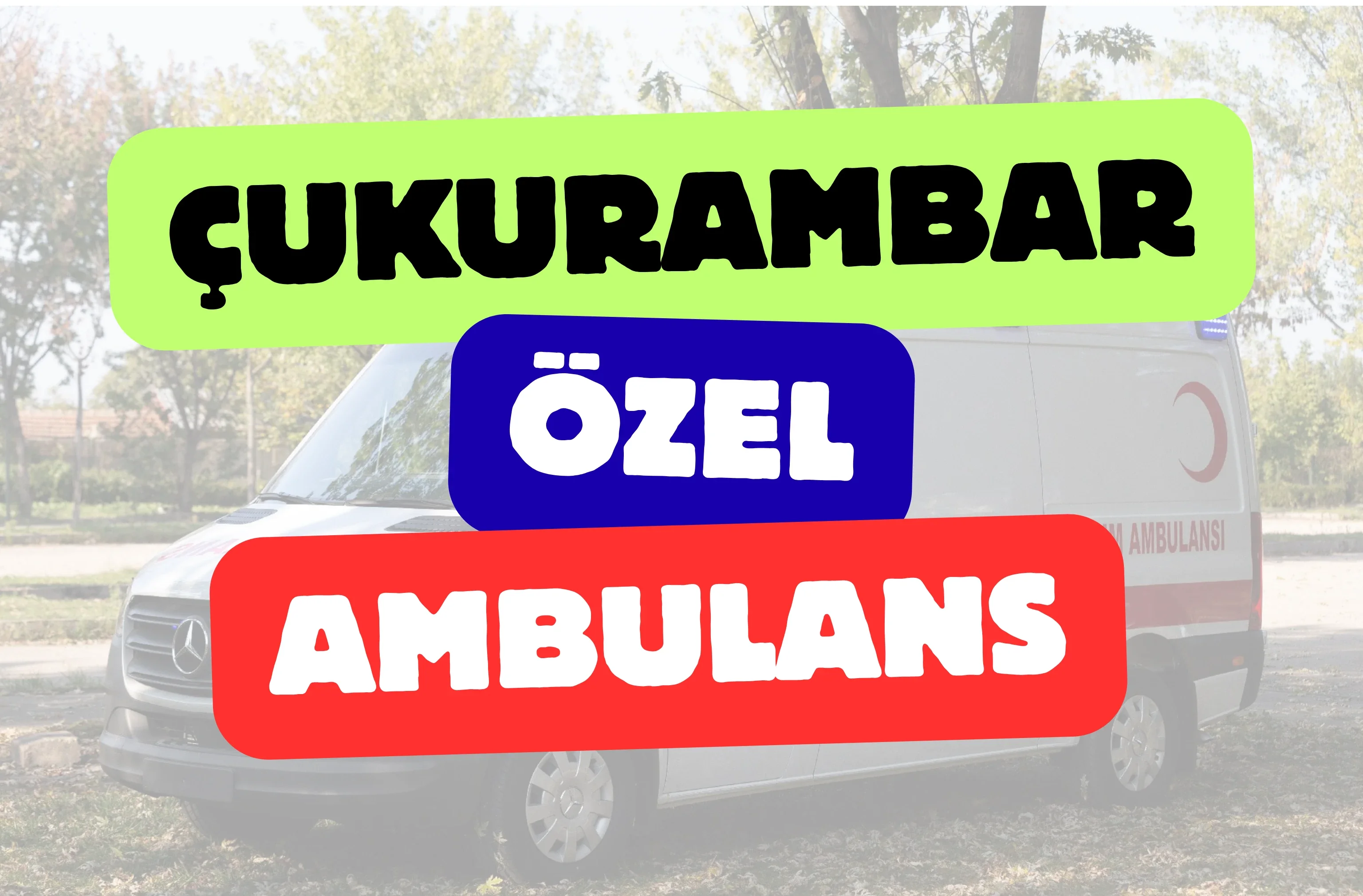 Çukurambar Özel Ambulans
